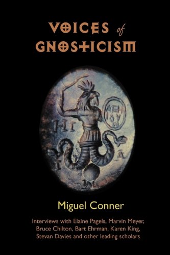 Voices of Gnosticism by Miguel Conner
